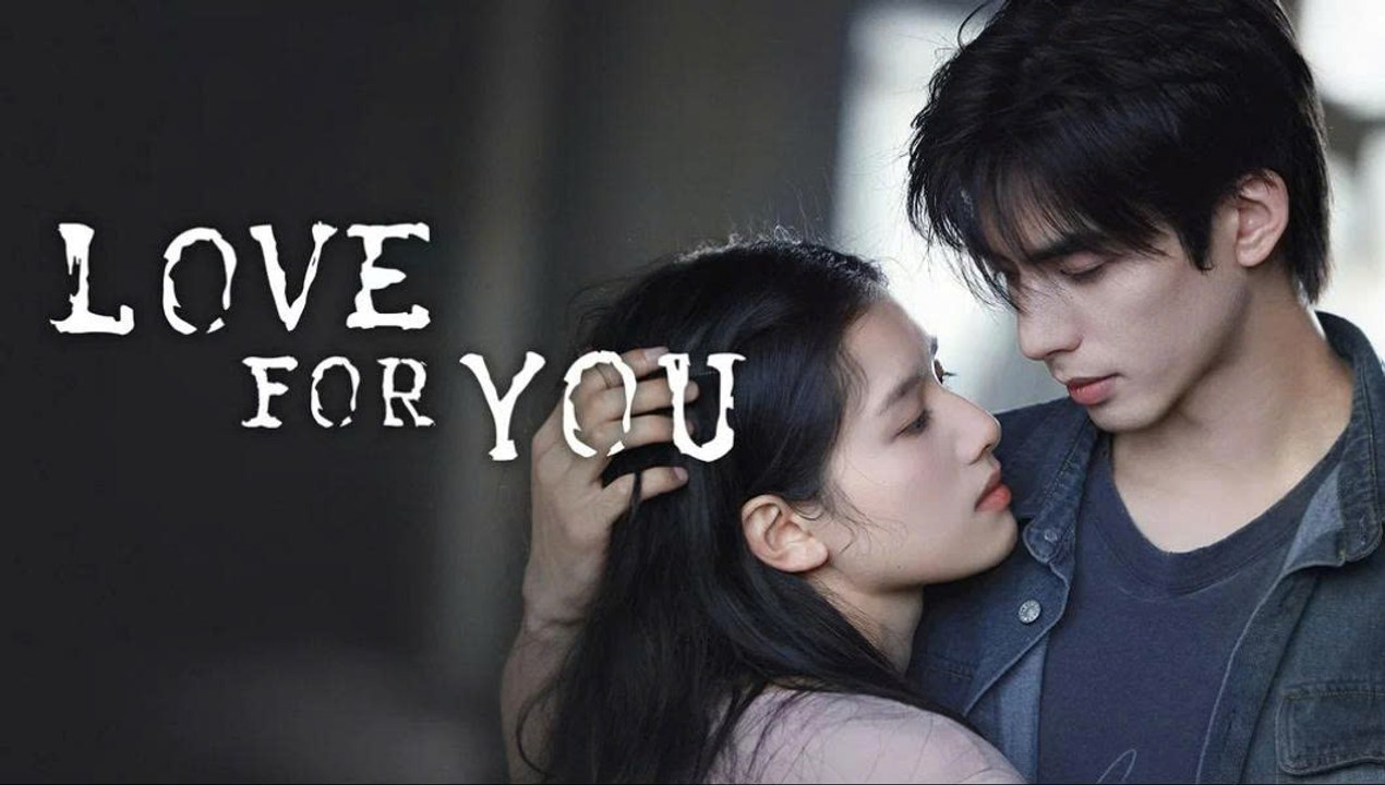 مسلسل Love for You الحلقة 30 الثلاثون مترجمة